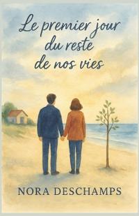 Le premier jour du reste de nos vies