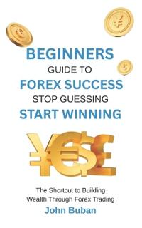 Beginners Guide to Forex Success