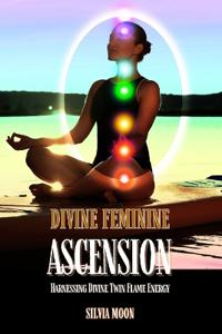 Divine Feminine Ascension