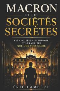 Macron et les sociétés secrètes