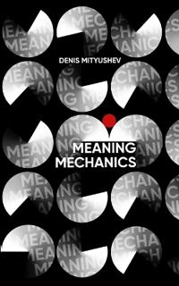 Meaning Mechanics