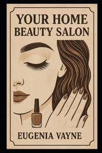 Your Home Beauty Salon