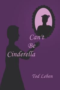 Can't Be Cinderella