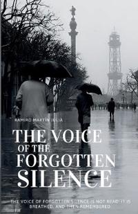 The Voice of the Forgotten Silence