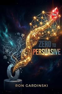 From Zero to Persuasive