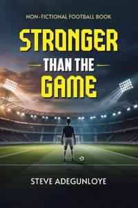 Stronger Than the Game