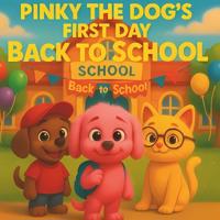 Pinky the Dog's First Day Back to School