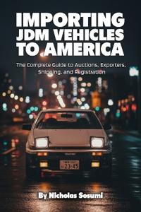 Importing JDM Vehicles to America