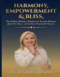 Harmony, Empowerment & Bliss