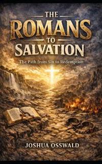 The Romans Road to Salvation