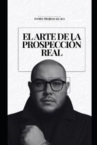 El Arte de la Prospección Real