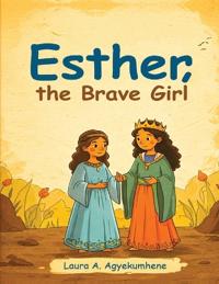 ESTHER - The Brave Girl