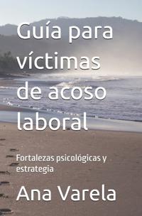 Guía para víctimas de acoso laboral