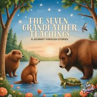 The Seven Grandfather Teachings for Kids