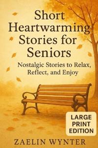 Short Heartwarming Stories for Seniors