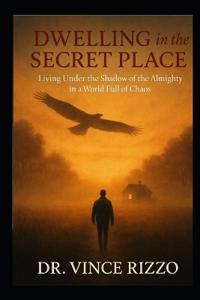 Dwelling in the Secret Place