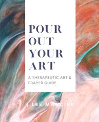 Pour Out Your Art