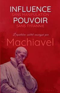 Influence sans Manipulation, Pouvoir sans Tyrannie