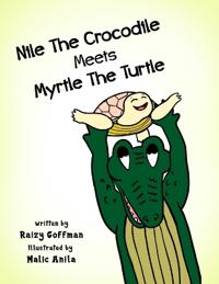 Nile The Crocodile Meets Myrtle The Turtle