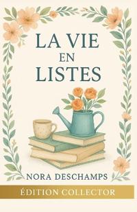 La vie en listes - Intégrale (Tomes 1 à 3)