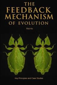 The Feedback Mechanism of Evolution