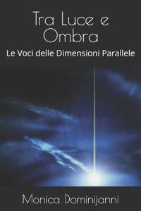 Dominijanni, M: Tra Luce e Ombra