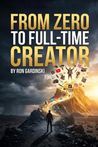 From Zero to Full-Time Creator