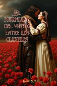 El murmullo del viento entre los claveles