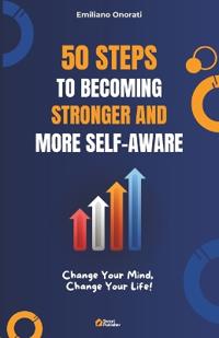 50 Keys to Becoming Stronger and More Self-Aware