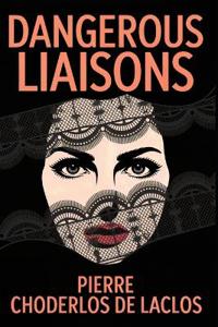 Dangerous Liaisons