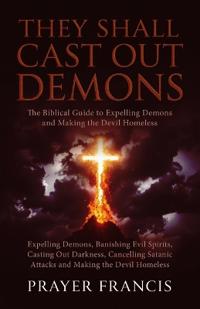 They Shall Cast Out Demons