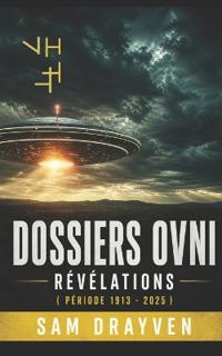 Dossiers OVNI Révélations