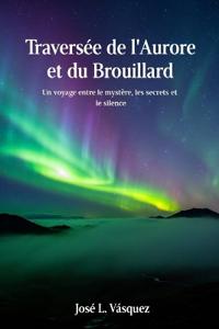 Traversée de l'aube et de la brume