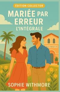 Mariée par erreur - L'Intégrale (Collector)