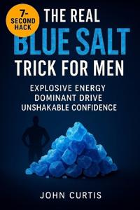 The Real Blue Salt Trick for Men