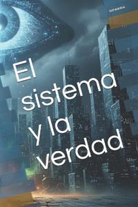 El sistema y la verdad
