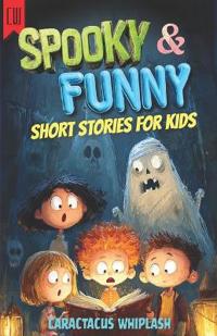 Spooky & Funny Short Stories for Kids