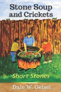 Stone Soup and Crickets