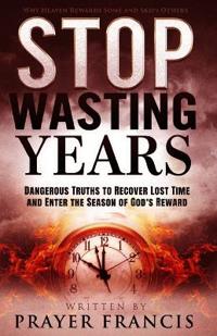 Stop Wasting Years