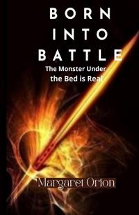 Born into Battle