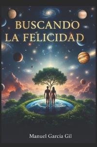 Buscando La Felicidad