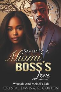 Saved By A Miami Boss's Love