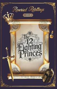 The 12 Fighting Princes