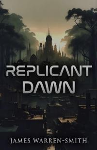 Replicant Dawn