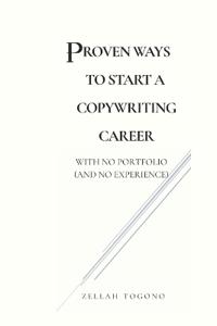 Proven Ways To A Start Copywriting Career