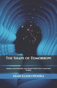 The Shape of Tomorrow