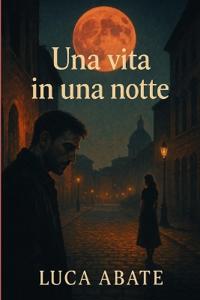 Una vita in una notte