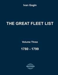 Gogin, I: Great Fleet List. Volume Three. 1780 - 1799