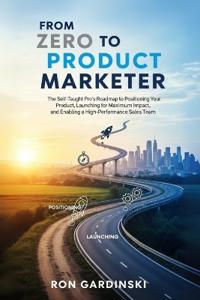 From Zero to Product Marketer