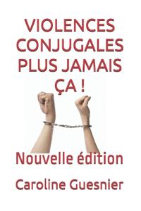 Violences Conjugales Plus Jamais Ça !
